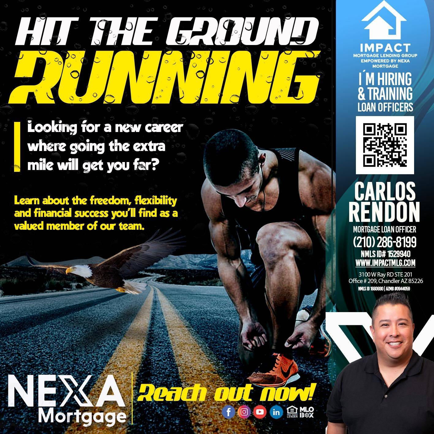 HIT THE GROUND - Carlos Rendon - Mortgage Loan Officer